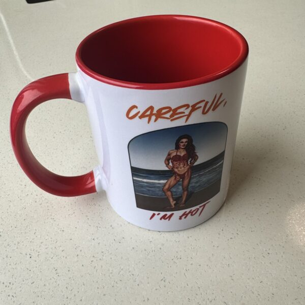 Careful, I'm Hot Tara Zann Mug - Image 2